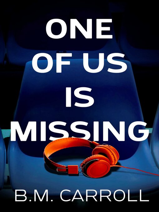 Title details for One of Us is Missing by B.M. Carroll - Available